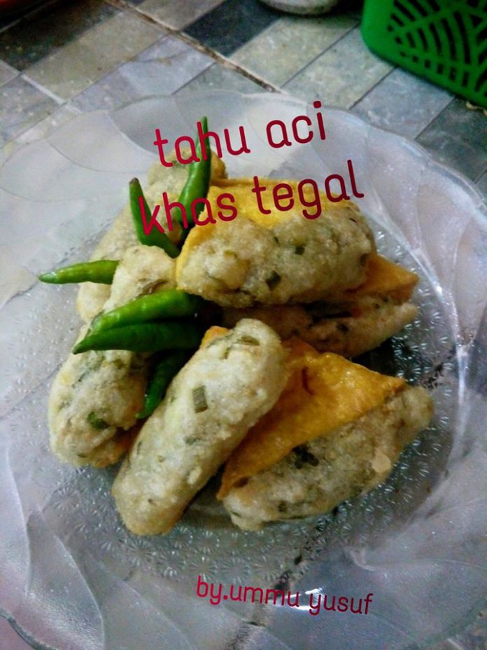 Tahu Aci Khas Tegal by Ummu Yusuf Ahsan Tahu Aci Khas Tegal by Ummu Yusuf Ahsan