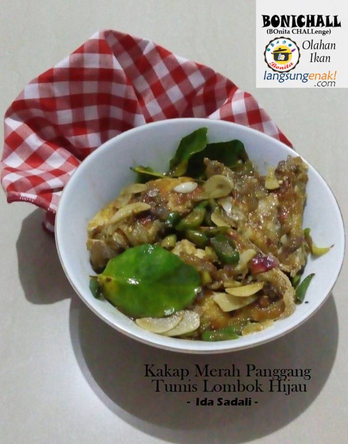 Kakap Merah Panggang Tumis Lombok Hijau by Ida sadali Kakap Merah Panggang Tumis Lombok Hijau by Ida sadali