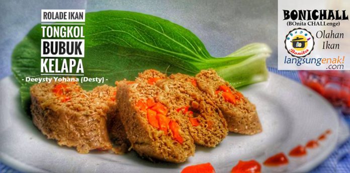 Rolade ikan Tongkol Bubuk Kelapa by Deeysty Yohana Rolade ikan Tongkol Bubuk Kelapa by Deeysty Yohana