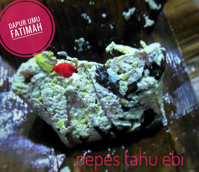 Pepes Tahu Ebi by Atikah Lestari Pepes Tahu Ebi by Atikah Lestari