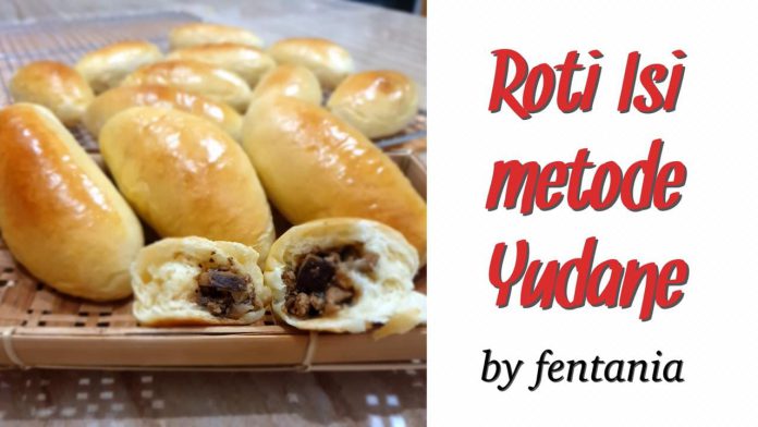 ROTI ISI METHODE YUDANE SHOKUPAN by Fentania Mak ROTI ISI METHODE YUDANE SHOKUPAN by Fentania Mak