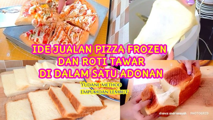 IDE JUALAN ROTI TAWAR DAN PIZZA FROZEN by Dianca Andriansyah IDE JUALAN ROTI TAWAR DAN PIZZA FROZEN by Dianca Andriansyah