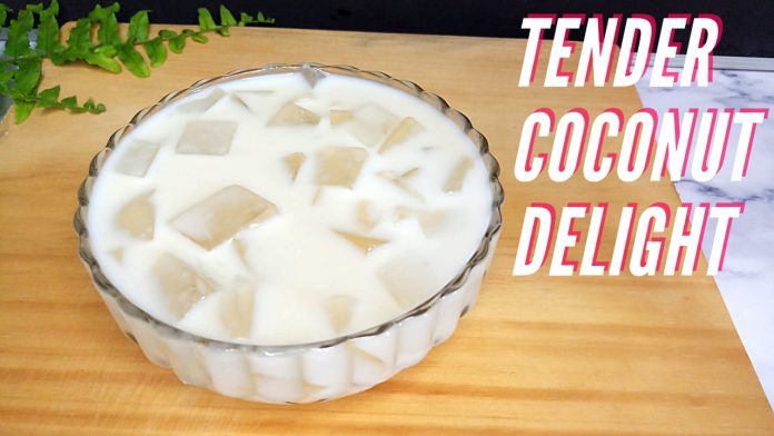 Tasty Tender Coconut Delight recipe Dessert dari India yang rasanya creamy dan lezat
